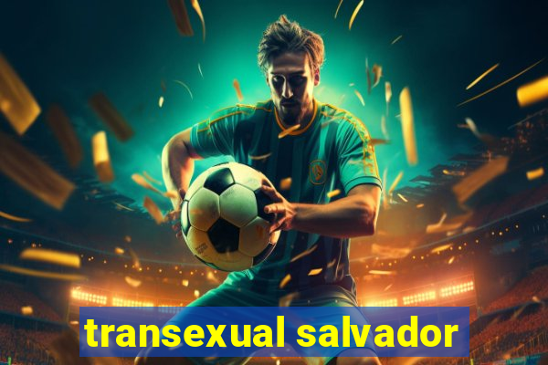 transexual salvador